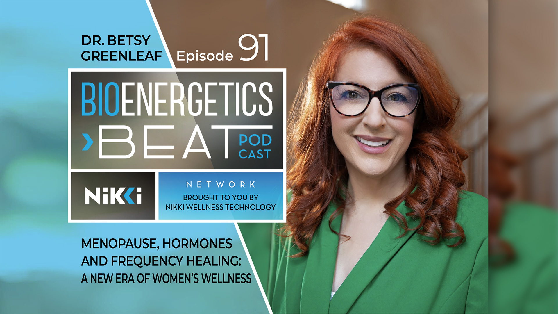 Bioenergetic Beats Podcast Episode 91: Dr. Betsy Greenleaf