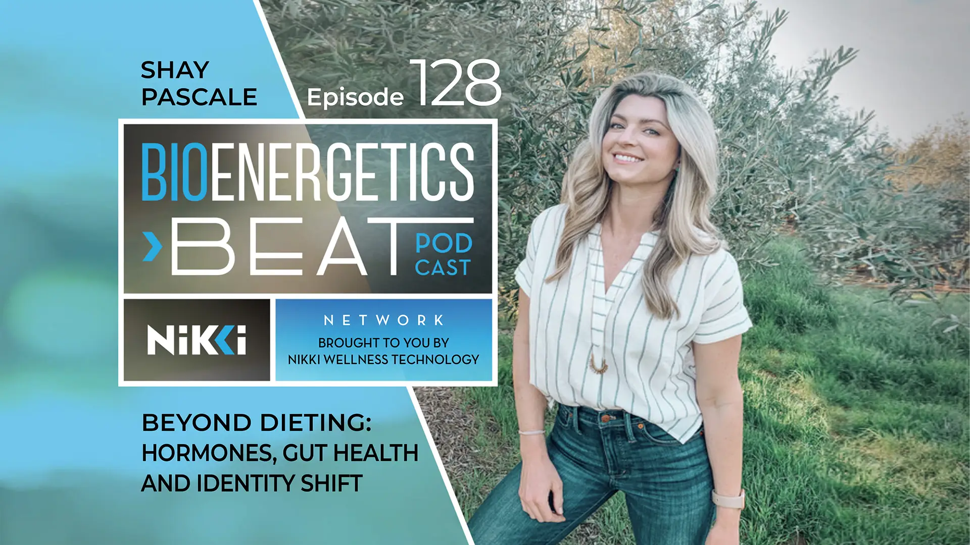 Bio Energetics Beat Podcast Episode 128: Shay Pascale