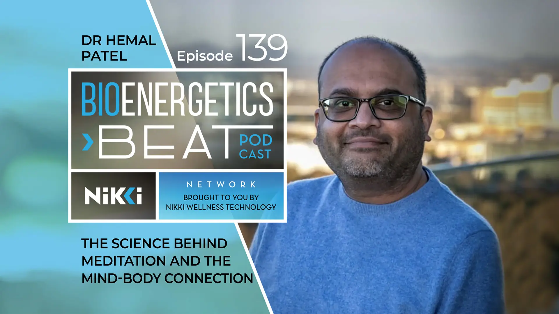 Bioenergetic Beats Podcast Episode 139 - Dr. Hemal Patel